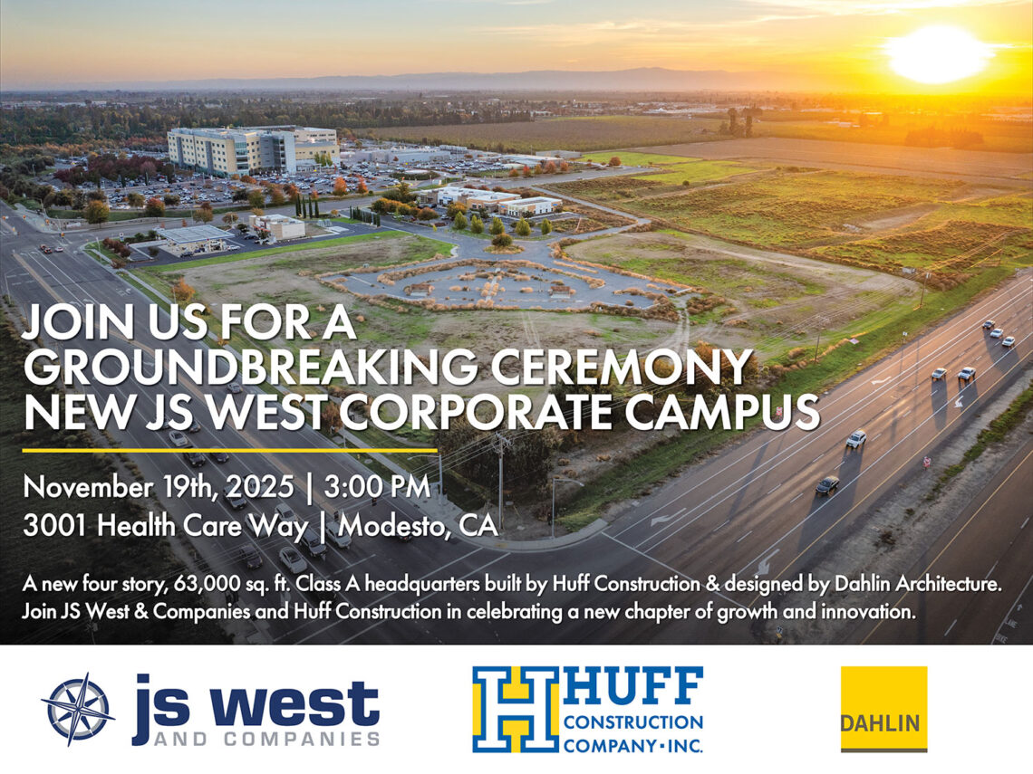 Huff Construction Breaks Ground on JS West Headquarters in Modesto